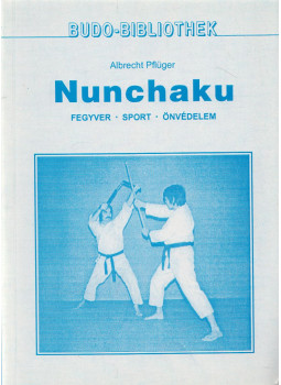 Albrecht Pflüger - Nunchaku Albrecht Pflüger - Nunchaku, Niedernhausen 0 antikvár könyv