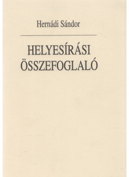 Hernádi Sándor - Helyesírási összefoglaló Hernádi Sándor - Helyesírási összefoglaló, Budapest 1998 antikvár könyv