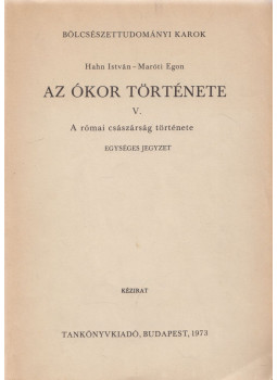 Hahn István, Maróti Egon - Az ókor története V., Budapest 1973 antikvár könyv