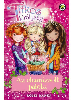 Rosie Banks - Titkos királyság 1. - Az elvarázsolt palota, Budapest 2019 antikvár könyv