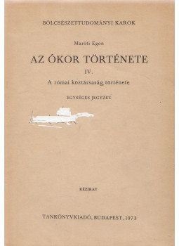 Maróti Egon - Az ókor története IV., Budapest 1973 antikvár könyv