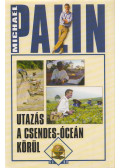 Michael Palin - Utazás a Csendes-óceán körül