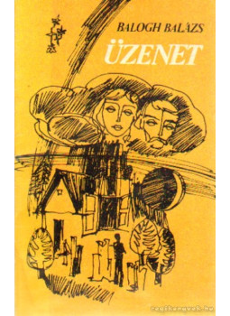 Balogh Balázs - Üzenet Balogh Balázs - Üzenet, Ungvár 1989 antikvár könyv