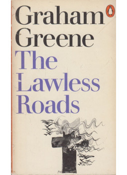 Graham Greene - The Lawless Roads Graham Greene - The Lawless Roads, Harmondsworth 1979 antikvár könyv