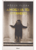 Pőcze Flóra - A Moszkva tér gyermekei