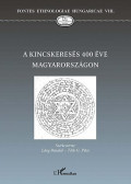 Tóth G. Péter (szerk.),Láng Benedek - A kincskeresés 400 éve Magyarországon
