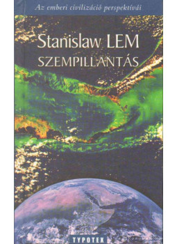 Stanislaw Lem - Szempillantás Stanislaw Lem - Szempillantás, Budapest 2002 antikvár könyv