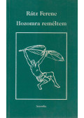 Rátz Ferenc - Hozomra reméltem (dedikált)