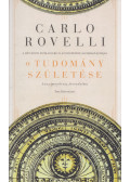 Carlo Rovelli - A tudomány születése