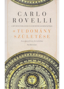 Carlo Rovelli - A tudomány születése Carlo Rovelli - A tudomány születése, Budapest 2021 antikvár könyv