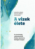 Horváth Gábor, Kuslits Károly, Oláh József - A vizek élete
