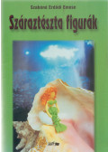 Szabóné Erdődi Emese - Száraztészta figurák