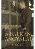 Tarjányi Péter,Dosek Rita - A Balkán angyalai II. (aláírt)