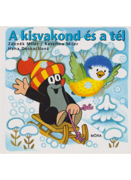 Zdenek Miler , Katerina Miler, Doskocilová, Hana - A kisvakond és a tél Zdenek Miler , Katerina Miler, Doskocilová, Hana - A kisvakond és a tél, Budapest 2009 antikvár könyv