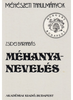 Zsidei Barnabás - Méhanyanevelés Zsidei Barnabás - Méhanyanevelés, Budapest 1987 antikvár könyv