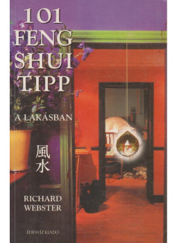 Richard Webster - 101 feng shui tipp a lakásban Richard Webster - 101 feng shui tipp a lakásban, Budapest 2002 antikvár könyv