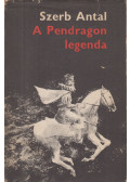 Szerb Antal - A Pendragon legenda