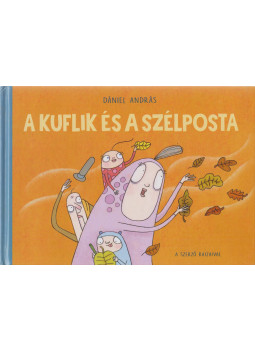 Dániel András - A kuflik és a szélposta Dániel András - A kuflik és a szélposta, null 2018 antikvár könyv