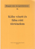 Kiszely István - Kőbe vésett és fába rótt történelem