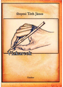 fényesi Tóth János - Vízkarcok fényesi Tóth János - Vízkarcok, Budapest 2009 antikvár könyv