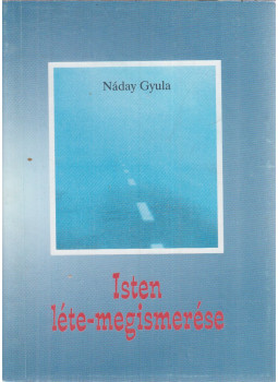 Náday Gyula - isten léte-megismerése, Budapest 2000 antikvár könyv