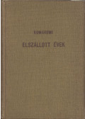 Komáromi János - Elszállott évek