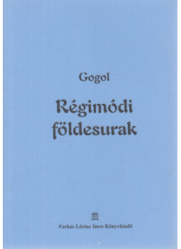 Gogol, Nyikolaj Vaszilijevics - Régimódi földesurak