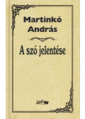 Martinkó András - A szó jelentése