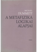 Michael Dummett - A metafizika logikai alapjai