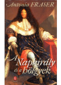 Antonia Fraser - A Napkirály és a hölgyek