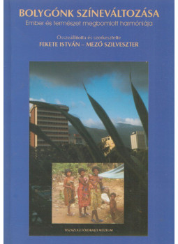 Fekete István, Mező Szilveszter - Bolygónk színeváltozása, Tiszaföldvár 2003 antikvár könyv
