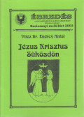 Endrey Antal - Ébredés 2003 - Jézus krisztus sükösdön