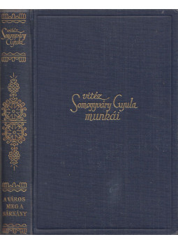 Somogyváry Gyula - A város meg a sárkány Somogyváry Gyula - A város meg a sárkány, Budapest 1939 antikvár könyv