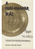 Fischer Károly Antal - Hun-Magyar írás és annak fennmaradt emlékei