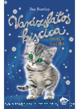 Sue Bentley - Varázslatos kiscica - Dupla galiba Sue Bentley - Varázslatos kiscica - Dupla galiba, null 2024 antikvár könyv