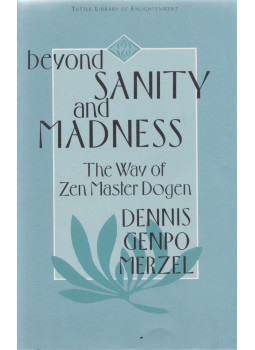 Dennis Genpo Merzel - Beyond Sanity and Madness Dennis Genpo Merzel - Beyond Sanity and Madness, Boston 1994 antikvár könyv