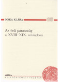 Dóka Klára - Az érdi parasztság a XVIII-XIX. században