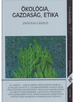Zsolnai László - Ökológia, gazdaság, etika Zsolnai László - Ökológia, gazdaság, etika, Budapest 2001 antikvár könyv