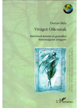 Darvas Béla - Virágot Oikosnak (dedikált), Budapest 2000 antikvár könyv