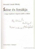 Hernádi László Mihály - Színe és fonákja - AVAGY MAJDNEM VÉGZETES JÁTÉK A RÁKKAL