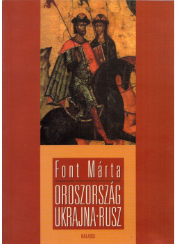 Font Márta - Oroszország, Ukrajna, Rusz Font Márta - Oroszország, Ukrajna, Rusz, Budapest 1998 antikvár könyv