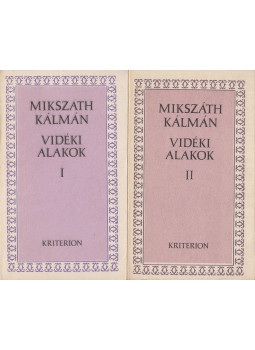 Mikszáth Kálmán - Vidéki alakok I-II. Mikszáth Kálmán - Vidéki alakok I-II., Bukarest 1992 antikvár könyv