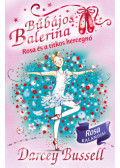 Darcey Bussell - Bűbájos balerina 7. - Rosa és a titkos hercegnő