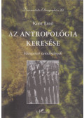 Kunt Ernő - Az Antropológia keresése