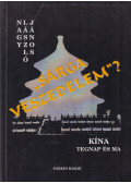 Nagy László János - "Sárga veszedelem"?