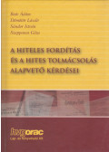Boóc Ádám,Dömötör László,Sándor István,Szappanos Géza (szerk.) - A hiteles fordítás és a hiteles tolmácsolás alapvető kérdései
