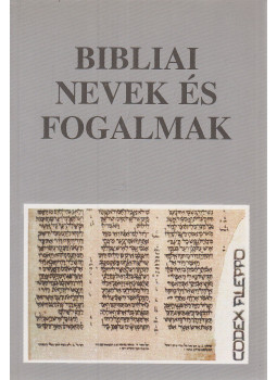 Vohmann Péter, Babits Antal - Bibliai nevek és fogalmak Vohmann Péter, Babits Antal - Bibliai nevek és fogalmak, Budapest 0 antikvár könyv
