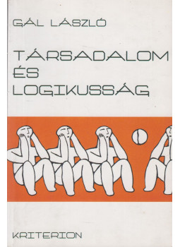 Gál László - Társadalom és logikusság Gál László - Társadalom és logikusság, Kolozsvár 2003 antikvár könyv