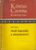 Fodor Sándor - Arab legendák a piramisokról