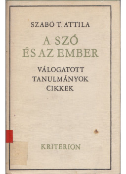 Szabó T. Attila - A szó és az ember, Bukarest 1971 antikvár könyv